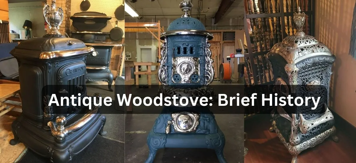 Antique Woodstove Brief History, Identification And Value