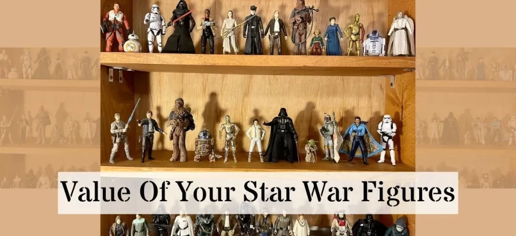 Star Wars Figures Value